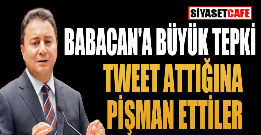 Ali Babacan'a büyük tepki: Tweet attığına pişman ettiler!
