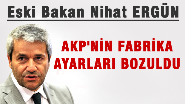ERGÜN: AKP FABRİKA AYARLARINA DÖNMELİ