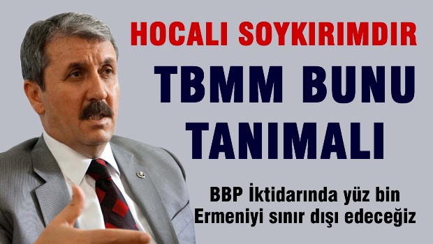 DESTİCİ 'TBMM Hocalı soykırımını tanımalı'