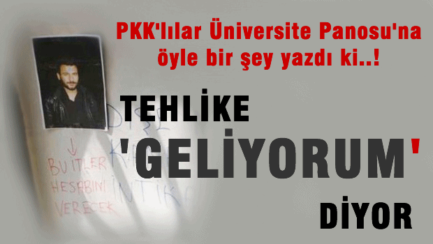 PKK'lılar Üniversite Panosuna öyle bir şey yazdı ki