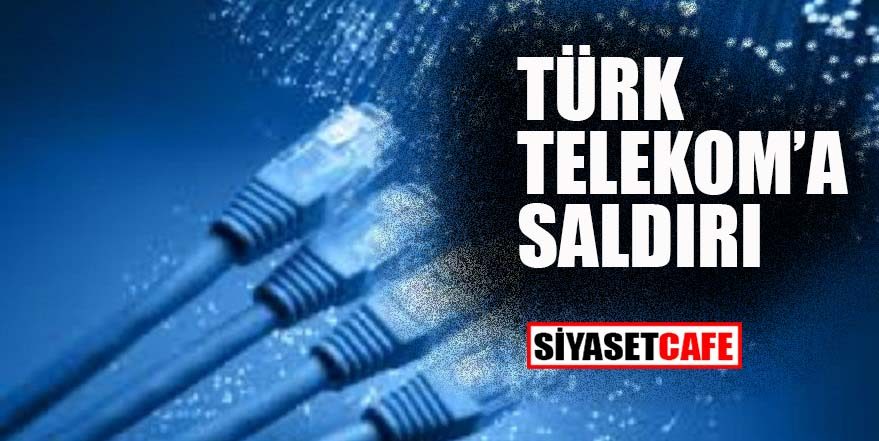 Türk Telekom'a siber saldırı