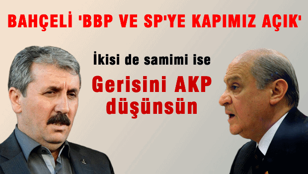 Bahçeli 'BBP ve SP'ye kapımız açık'