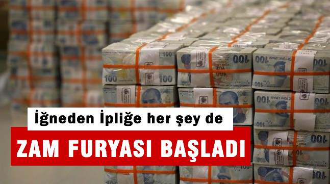 Zam furyası başladı