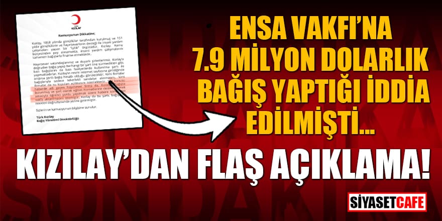 Ensar Vakfı'na 7.9 milyon dolarlık bağış yaptığı iddia edilen Kızılay'dan flaş açıklama!