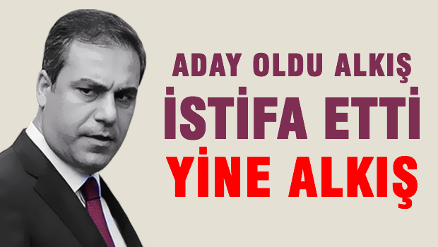 Aday oldu alkış, istifa etti yine alkış!