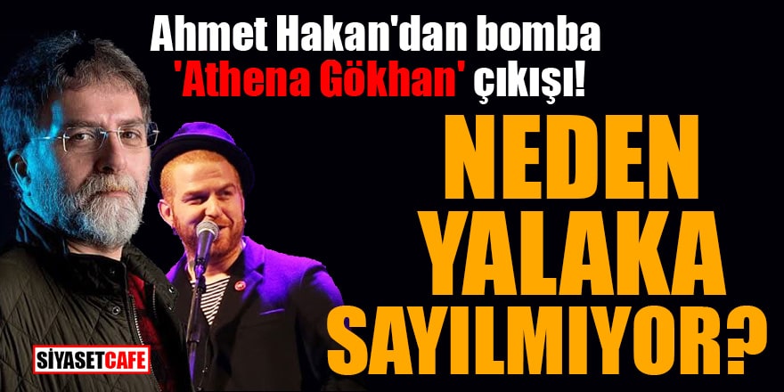 Ahmet Hakan'dan bomba 'Athena Gökhan' çıkışı: Neden yalaka sayılmıyor?