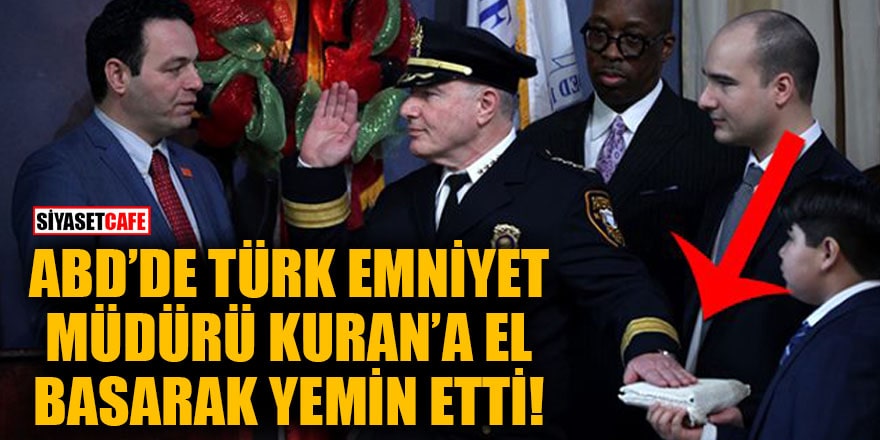 ABD’de Türk emniyet müdürü, Kuran’a el basarak yemin etti