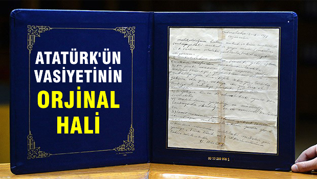 İşte Atatürk'ün orjinali vasiyetnamesi