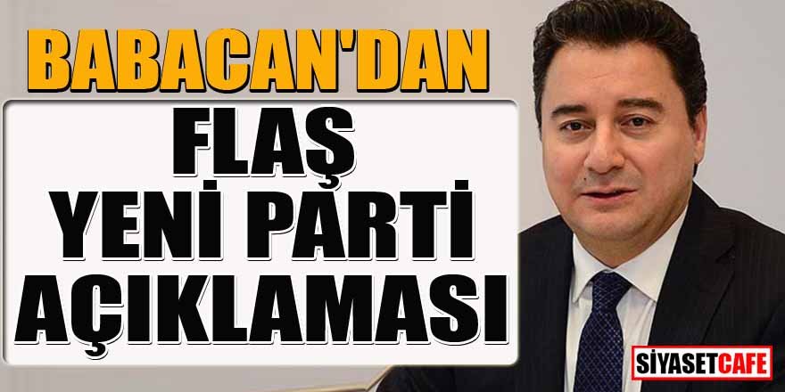 Ali Babacan'dan flaş yeni parti açıklaması!