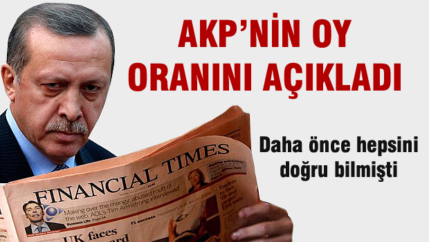 Financial Times, AKP'nin oy oranını açıkladı