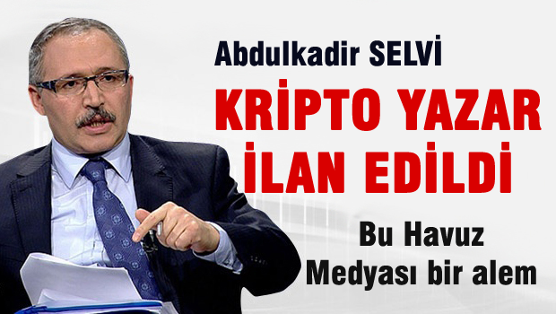 Abdulkadir Selvi, Havuz Medyasında Kripto Yazar İlan Edildi
