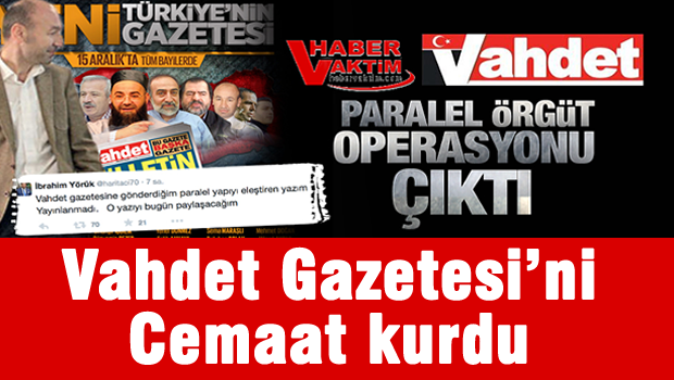 Vahdet Gazetesi'ni Gülen kurdu