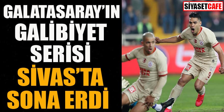 Galatasaray'ın 8 maçlık galibiyet serisi Sivas'ta sona erdi!