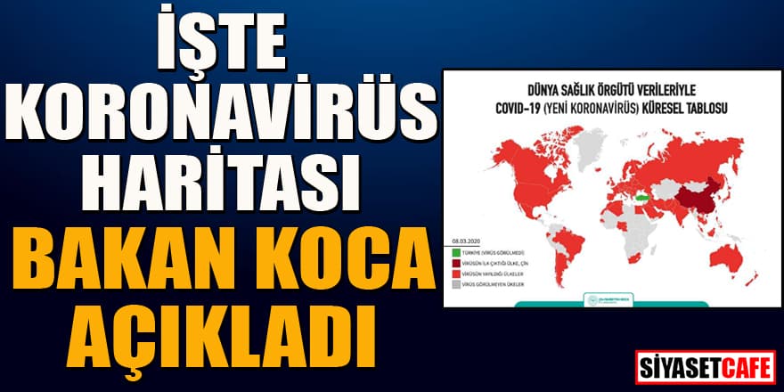 Sağlık Bakanı Koca'dan haritalı koronavirüs açıklaması!