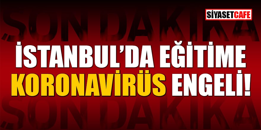 İstanbul Kadir Has Üniversitesi'nde koronavirüs tatili!