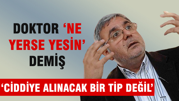 Mehmet metiner'e 'doktor ne yersen ye'demiş