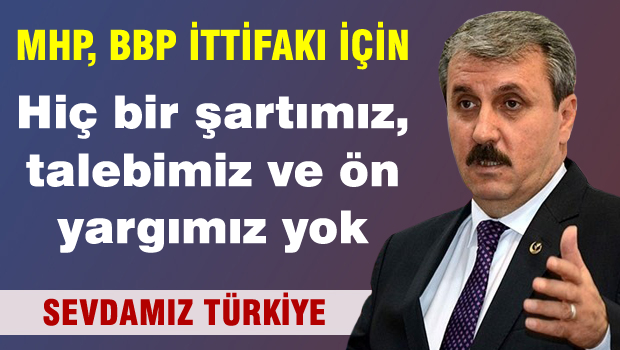 DESTİCİ ' İttifak için hiç bir şartımız, ön yargımız ve talebimiz yok'
