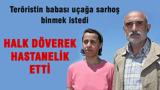 Teröristin babasını halk döverek hastanelik etti