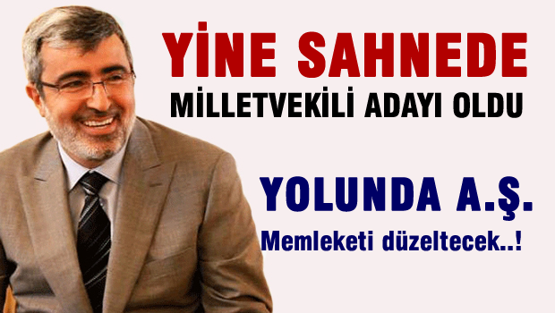 Fadıl Akgündüz milletvekili adayı oldu!