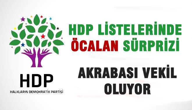 HDP listesinde Öcalan sürprizi!