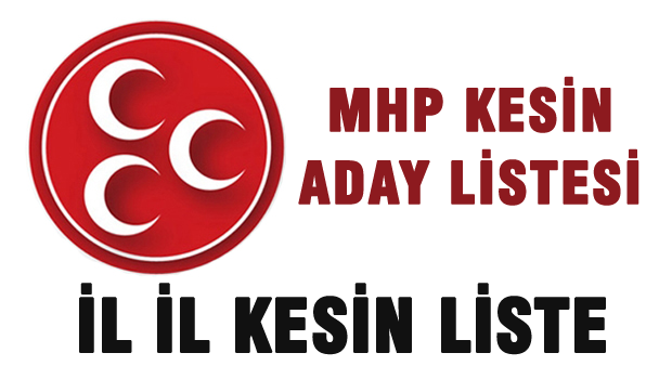 MHP Milletvekili kesin aday listesi
