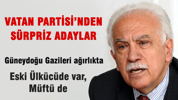Vatan Partisinden sürpriz adaylar