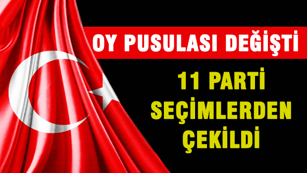 11 parti seçimlerden çekildi