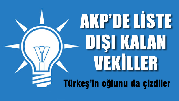 AKP'de liste dışı kalan vekiller