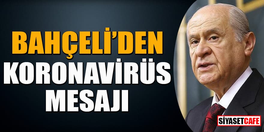 MHP Lideri Bahçeli'den koronavirüs açıklaması