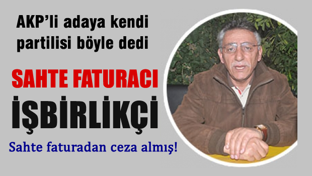 AKP'de ilk çatlak Antalya'da 'Sahte Faturacı iş birlikçi'