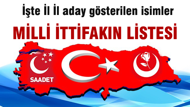 İşte Milli İttifakın Aday listesi
