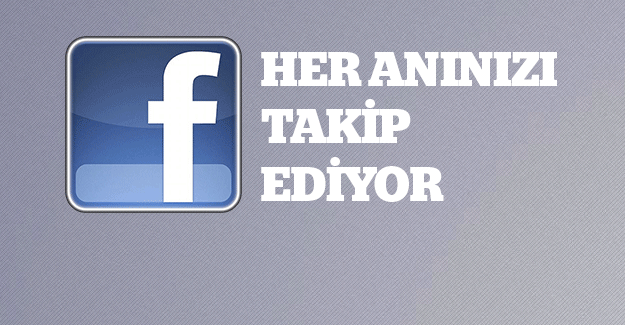 Facebook her anınızı böyle takip ediyor