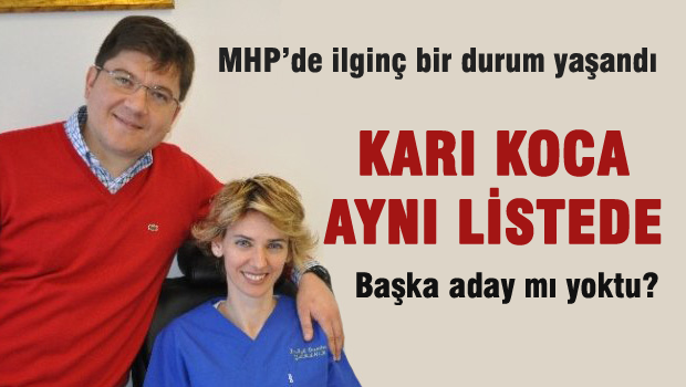 MHP'de Karı koca aynı listeden aday gösterildi
