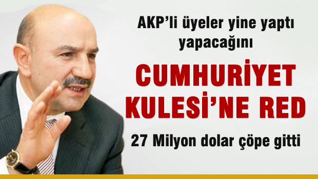 Ankara'daki 'Cumhuriyet Kulesi' için red kararı