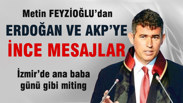 Metin Feyzioğlu'ndan ders gibi sözler