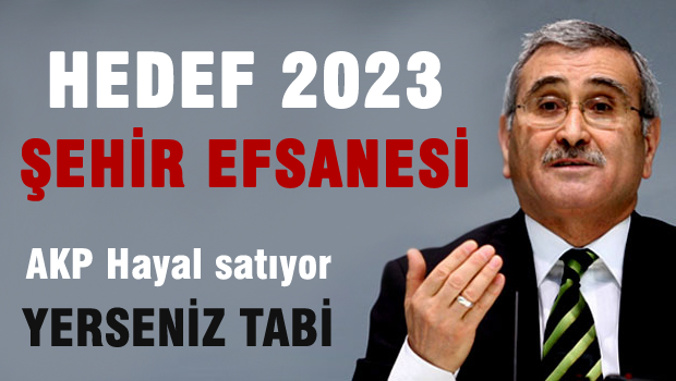 2023 Hedefleri Şehir Efsanesi