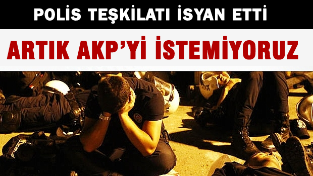 Polis AKP'den bıktı, 'Artık oy vermeyeceğiz' dedi