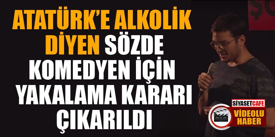 Atatürk'e alkolik diyen stand-up'çı Emre Günsal için yakalama kararı çıkarıldı