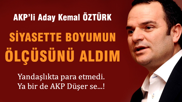 AKP'li Aday 'Boyumun ölçüsünü aldım'