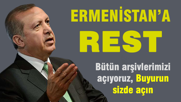 Erdoğan'dan Ermenistan'a çağrı