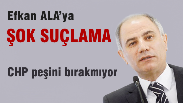 Efkan Ala'ya şok suçlama