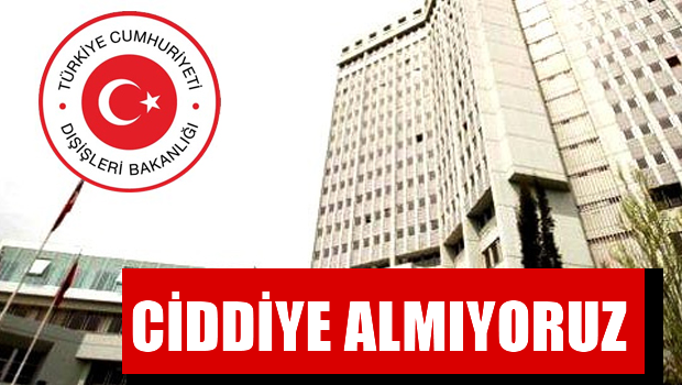 Dışişleri Bakanlığı'ndan İlk Tepki