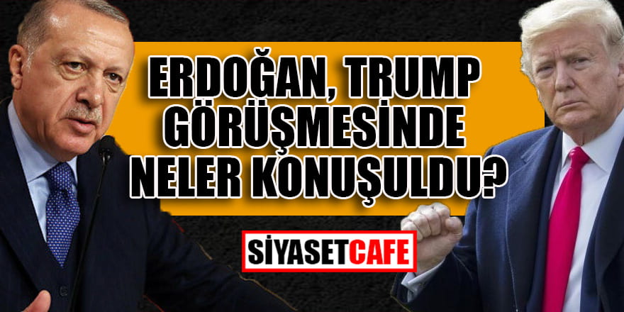 Erdoğan, Trump ile telefonda konuştu