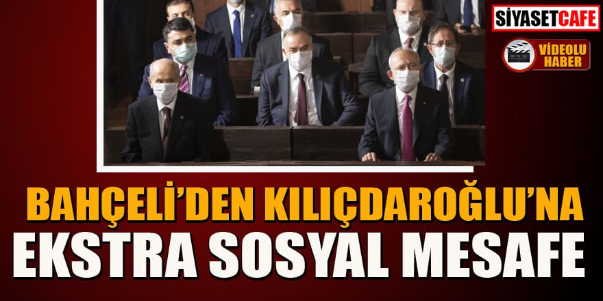 Bahçeli'den, Kılıçdaroğlu'na ekstra sosyal mesafe uygulaması! Yaklaşmadı