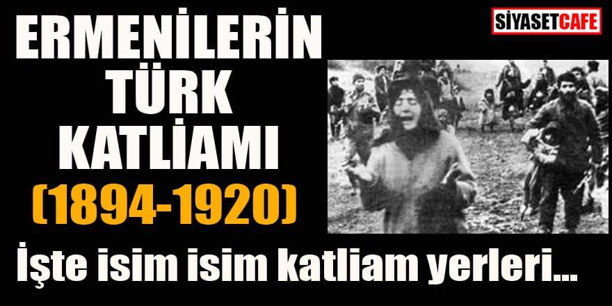 Ermeni çetelerin Türk katliamları belgeleriyle açıklandı!