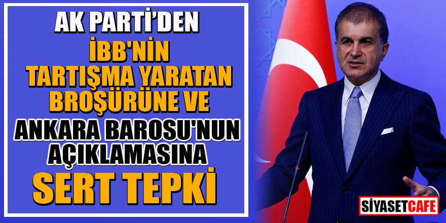 AK Parti Sözcüsü Ömer Çelik, İBB ve Ankara Barosu'na ateş püskürdü