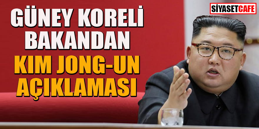 Güney Koreli bakandan Kim Jong-un açıklaması