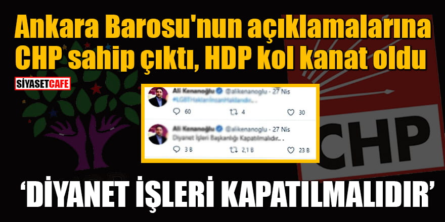 Ankara Barosu'nun açıklamalarına CHP sahip çıktı, HDP kol kanat oldu