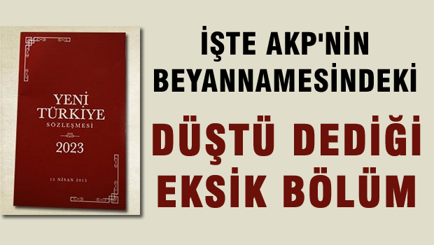 İşte AKP beyannamesindeki eksik bölüm