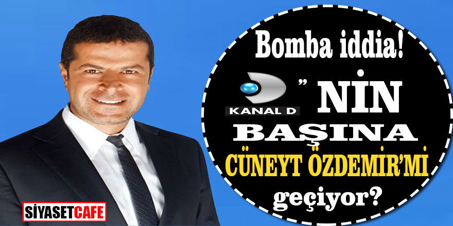 Bomba iddia! Kanal D'nin başına Cüneyt Özdemir mi geçiyor?